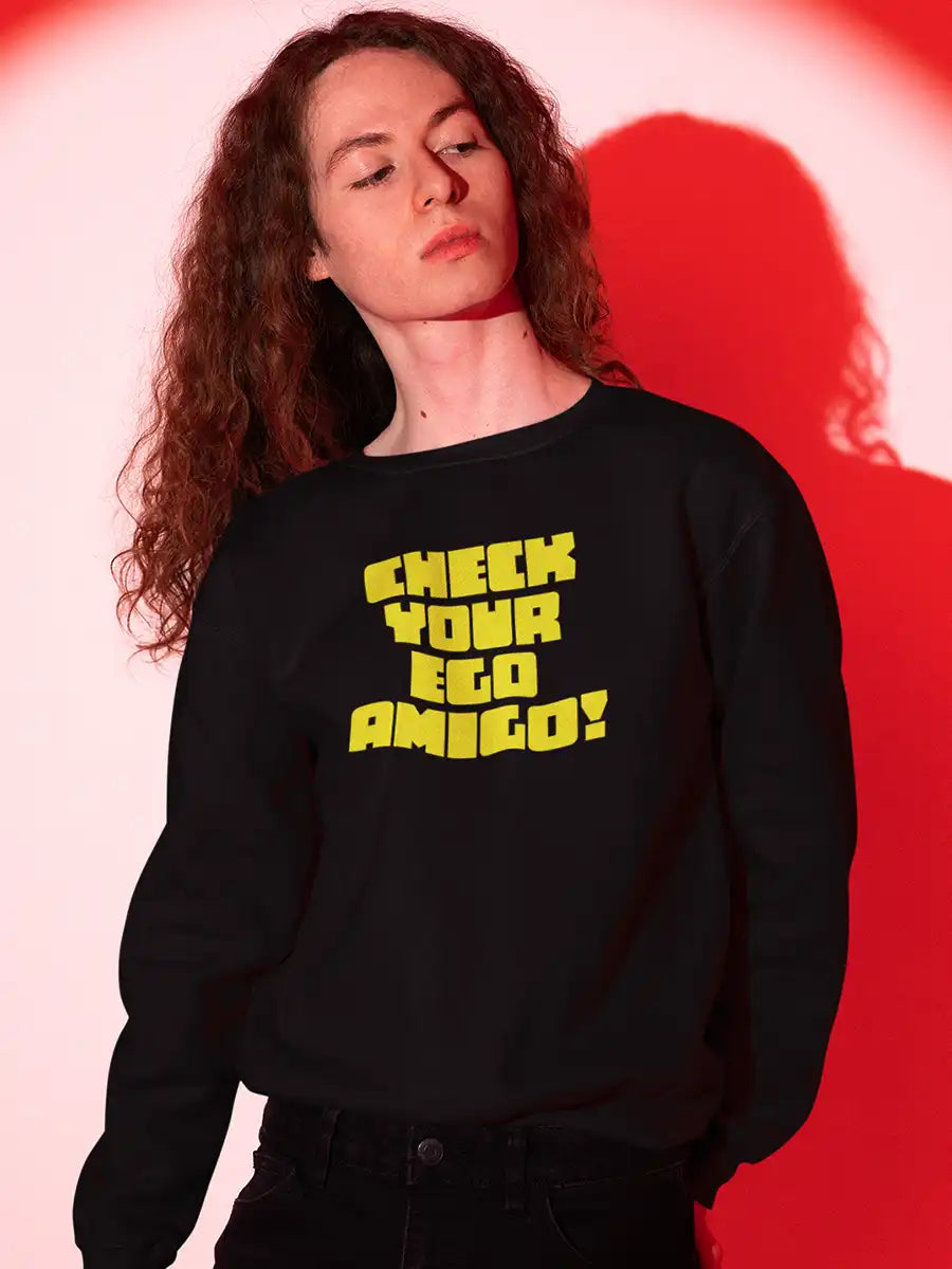 Man wearing Check your ego Amigo Black Cotton Sweatshirt