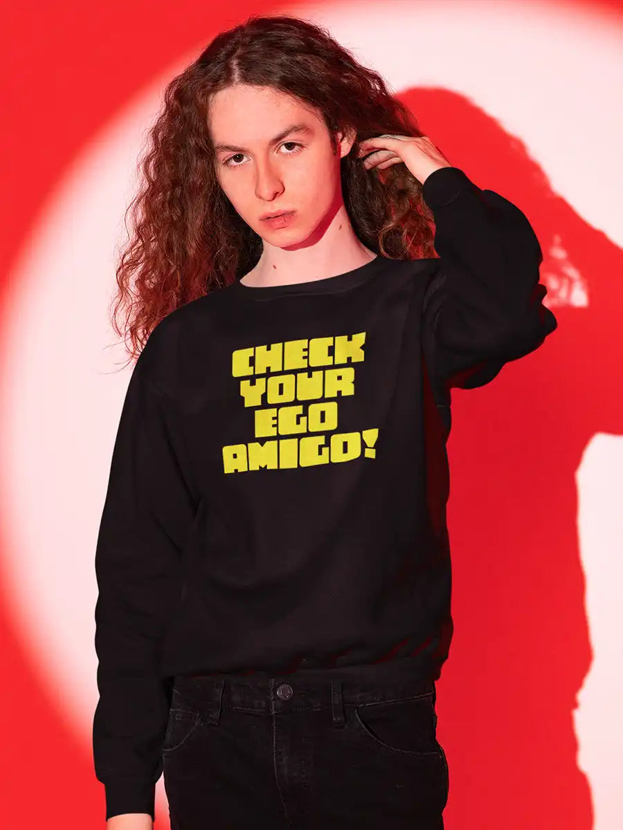 Man wearing Check your ego Amigo Black Cotton Sweatshirt