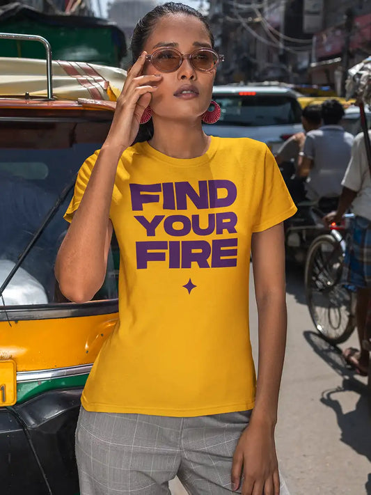 Woman wearing FIND YOUR FIRE- Women's Golden Yellow Cotton T-Shirt