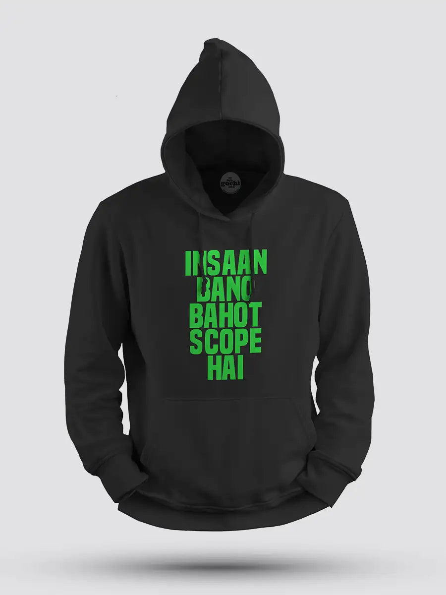 Insaan Bano Bahot Scope hai - Black Cotton Hoodie