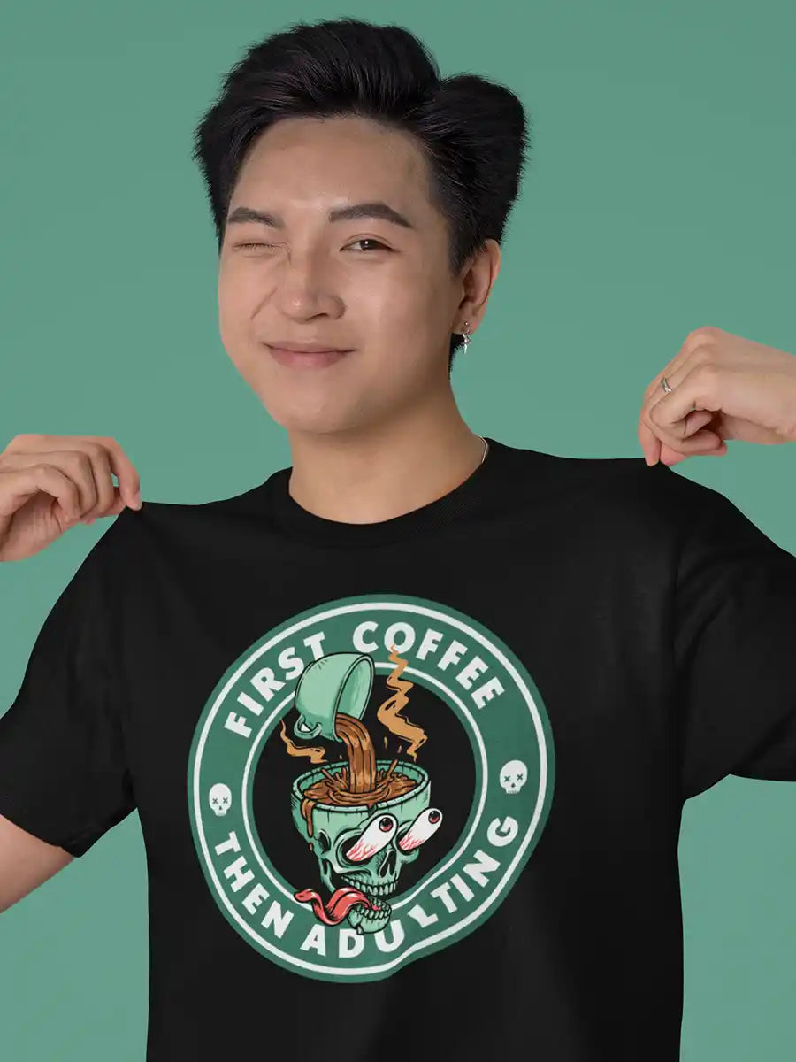 Man wearing First Coffee, Then Adulting - Men's Black Cotton T-Shirt