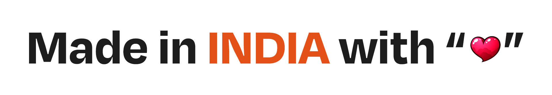 Made in India with love