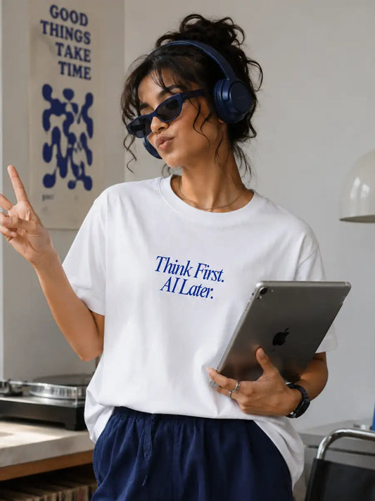 Woman wearing White 'Think first, Ai Later' Cotton Tshirt