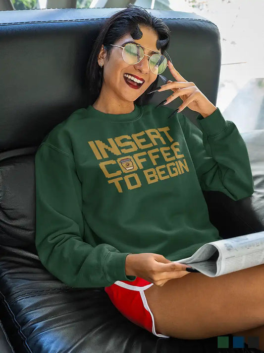 Woman wearing Insert Coffee to Begin - Olive Green Cotton Sweatshirt