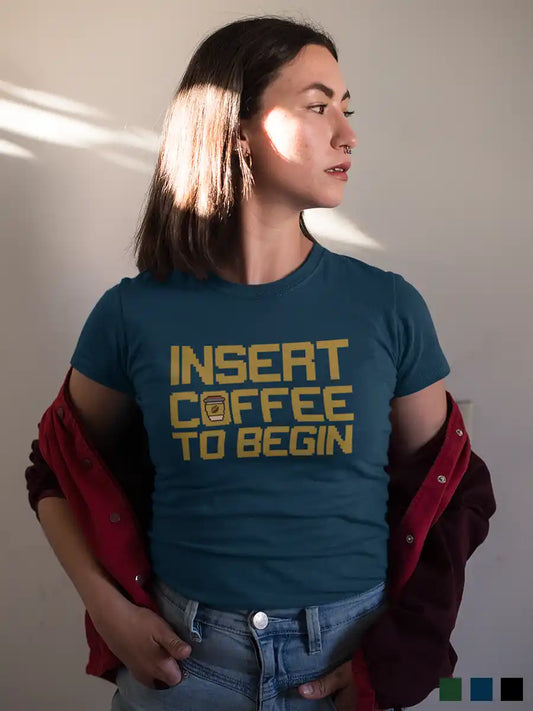 Woman wearing Insert Coffee to Begin - Women's Navy blue Cotton T-Shirt