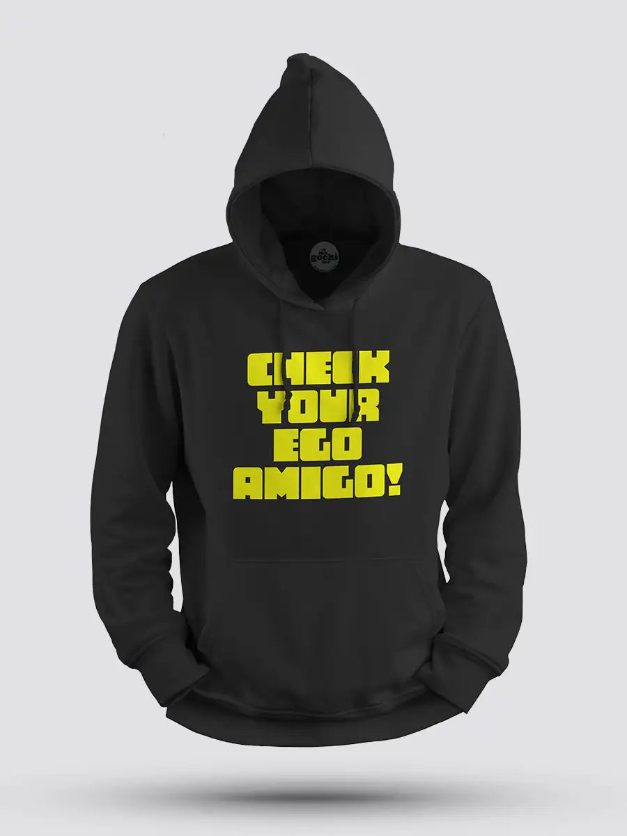 Check Your Ego Amigo - Black Cotton Hoodie