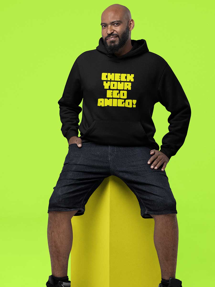 Check Your Ego Amigo - Black Cotton Hoodie