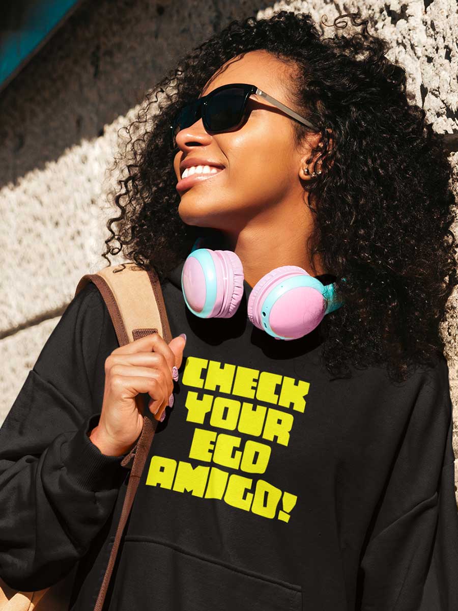 Check Your Ego Amigo - Black Cotton Hoodie