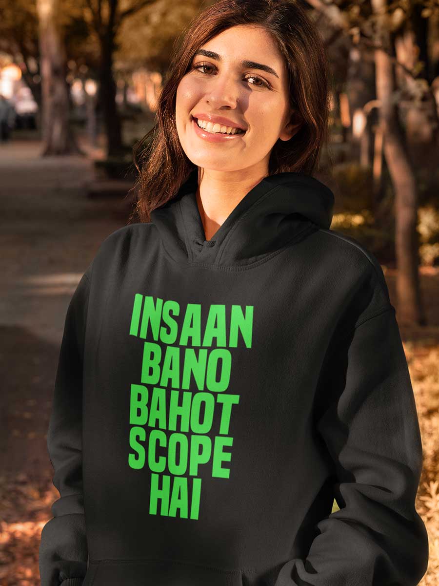 Insaan Bano Bahot Scope hai - Black Cotton Hoodie