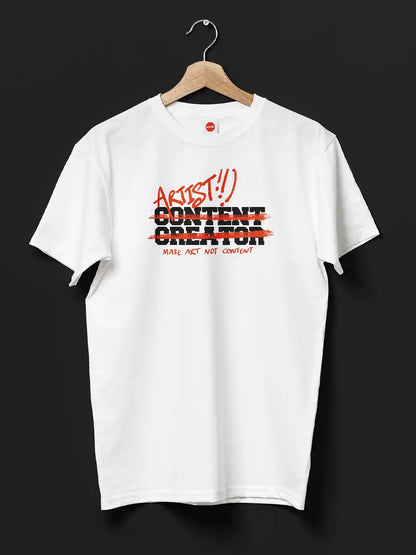 Artist, not Content Creator - Men's White Cotton T-Shirt