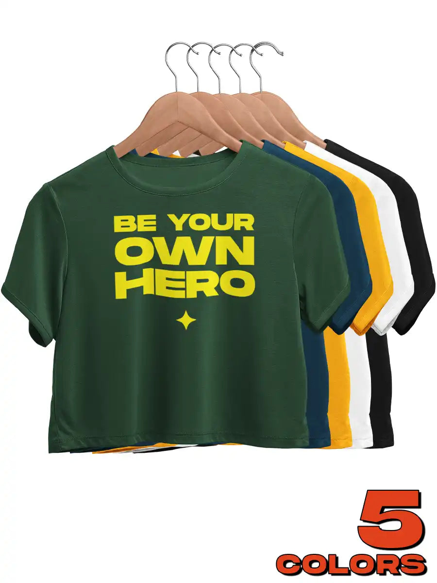 BE YOUR OWN HERO  - Cotton Crop top