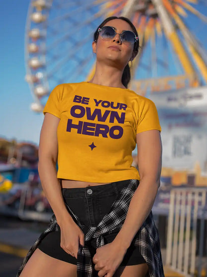 Woman wearing BE YOUR OWN HERO  - Golden Yellow Cotton Crop top