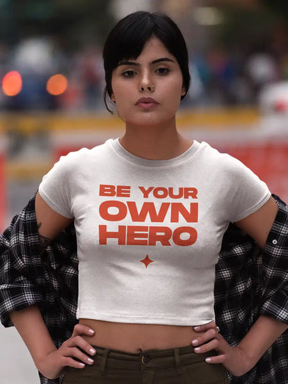 Woman wearing BE YOUR OWN HERO  - White Cotton Crop top