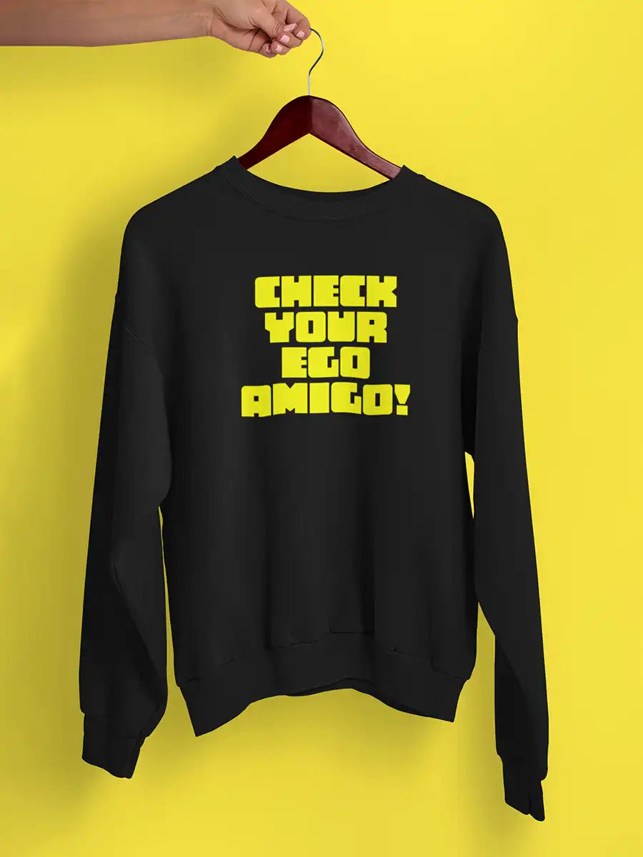 Check your ego Amigo Black Cotton Sweatshirt