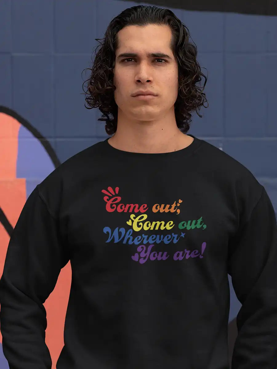 Man wearing 'Come out Come Out Wherever you are' LGBTQ+ Black Cotton Sweatshirt