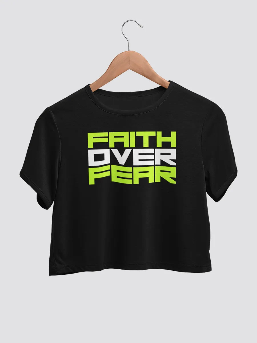 Black cotton crop top with quote "Faith over Fear "