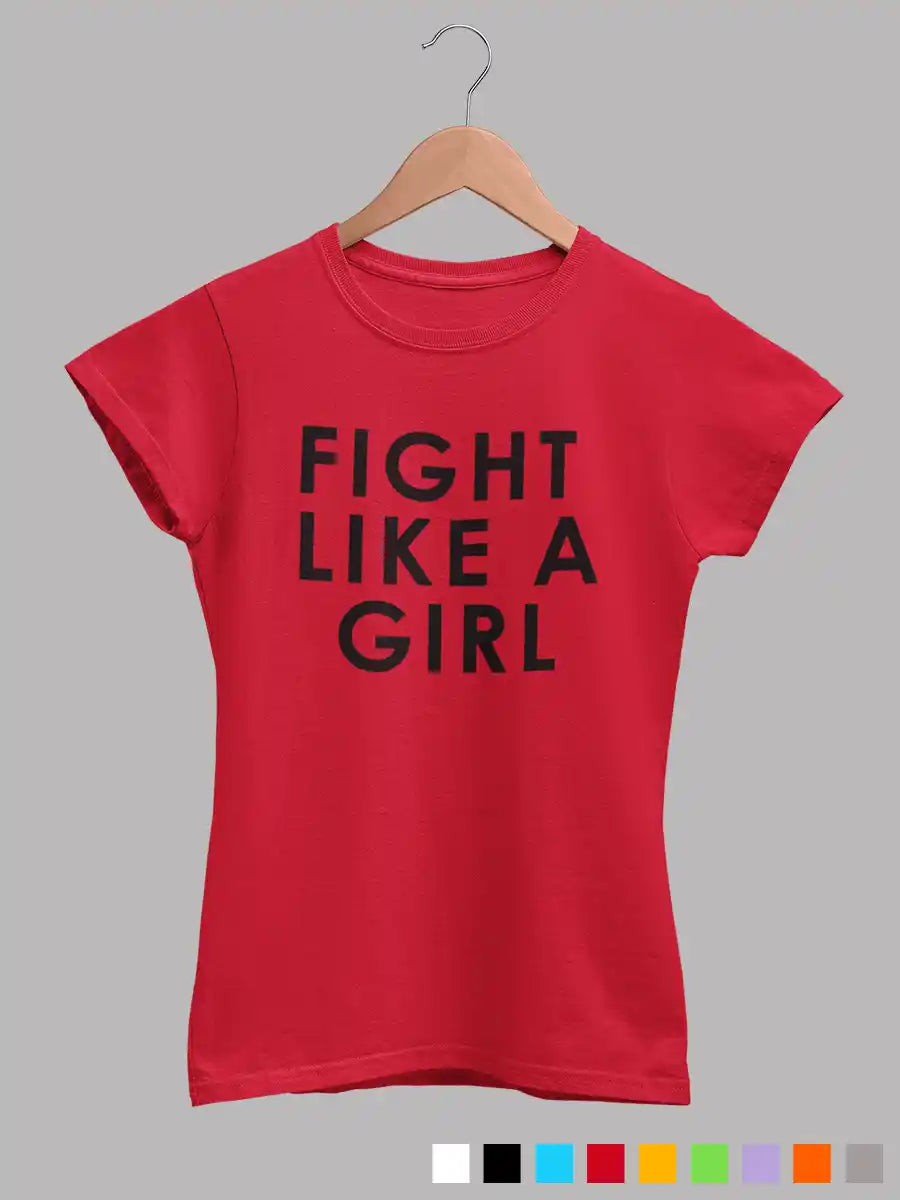Red Women's cotton Tshirt with the quote "Fight Like a Girl "