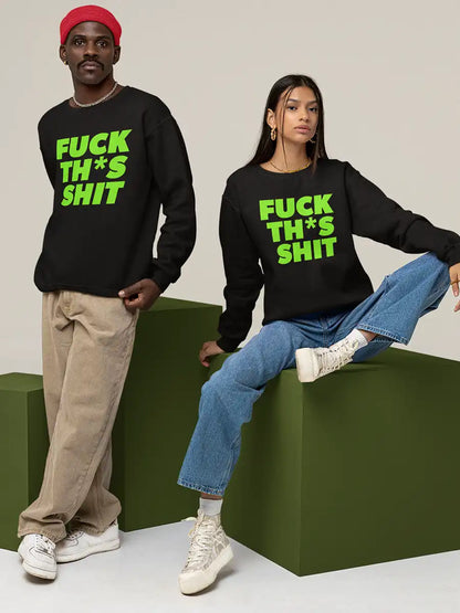 Couple wearing Fuck this Shit - Englsih - Black Cotton Sweatshirt