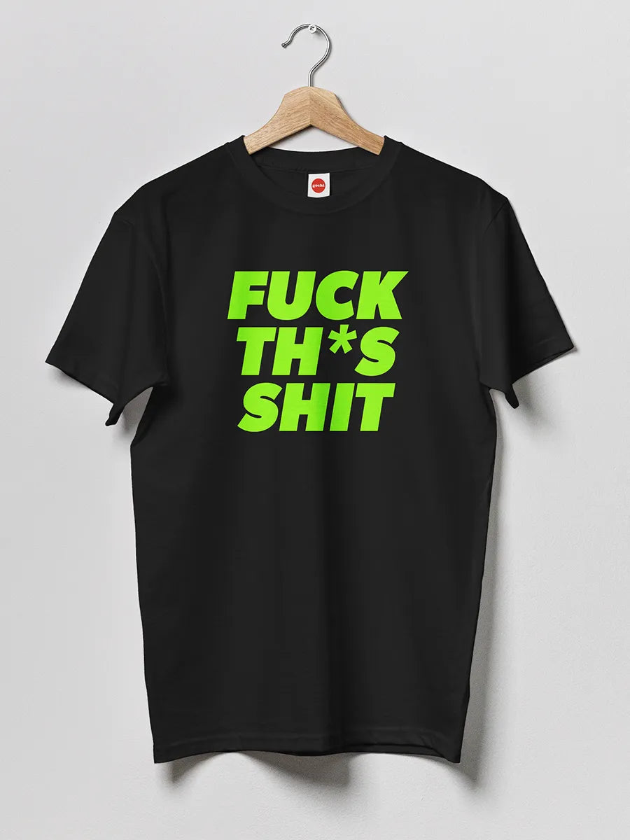 Black Men's cotton Tshirt with text "Fuck this shit" in English 