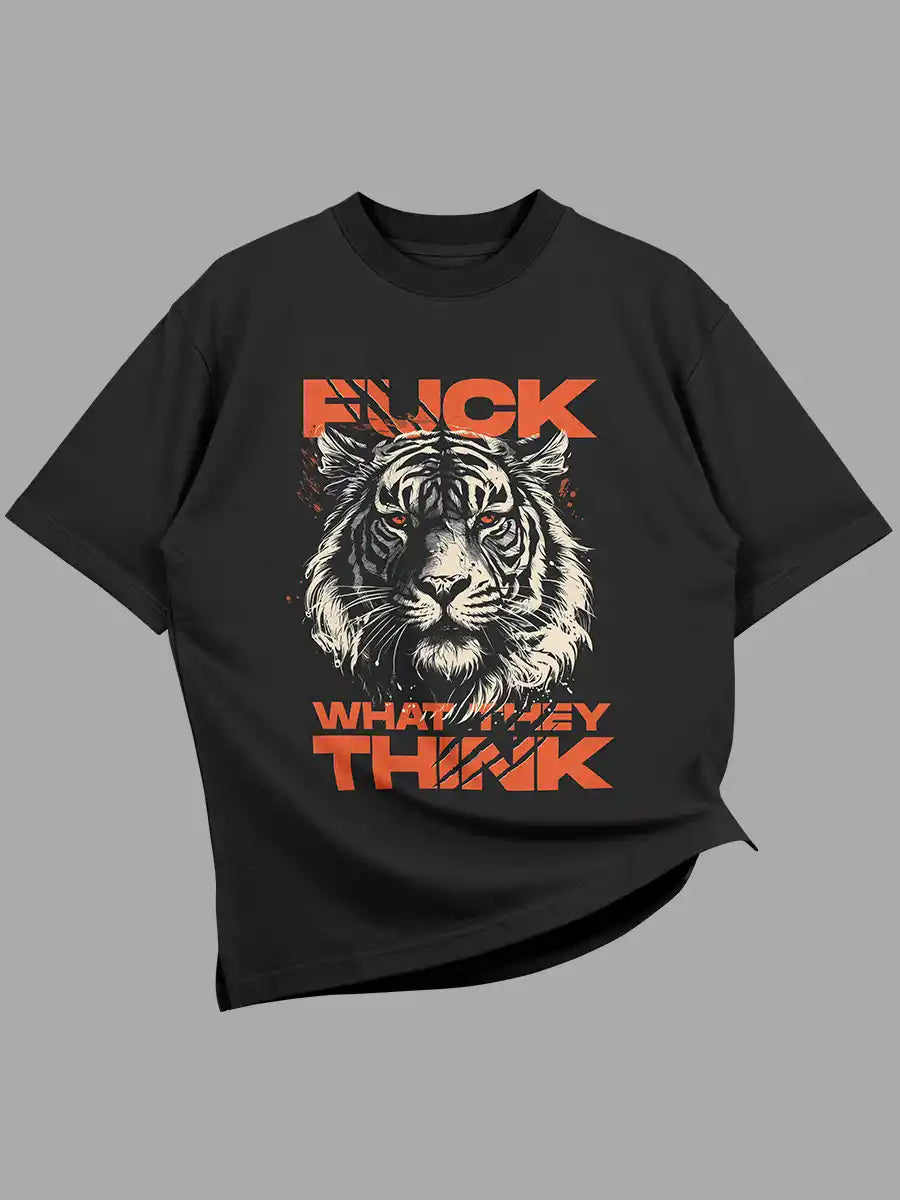 Fuck what they think - Black Oversized Cotton T-Shirt
