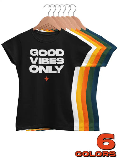 GOOD VIBES ONLY- Women's Cotton T-Shirt