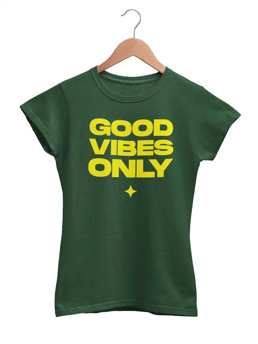 GOOD VIBES ONLY- Women's Olive Green Cotton T-Shirt