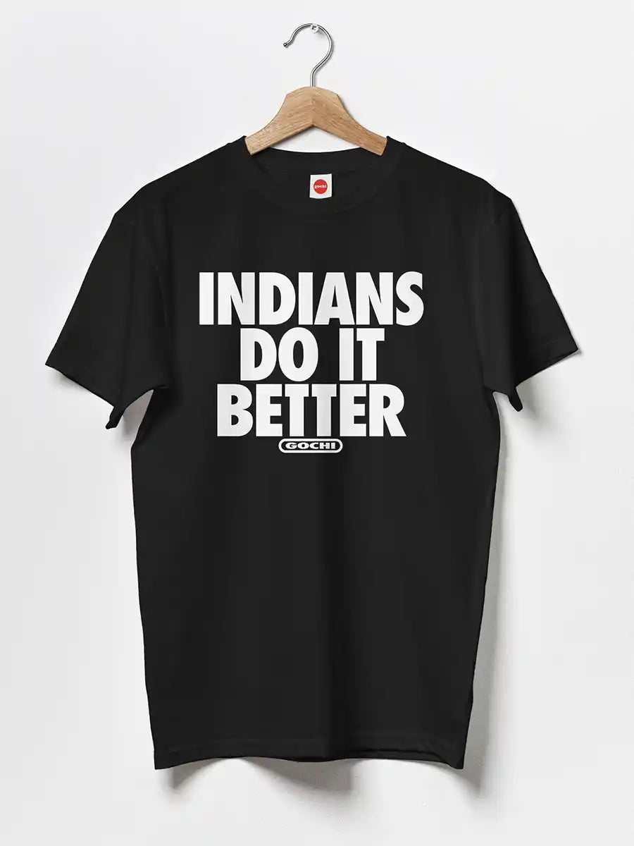 Indians do it better - Men's Black Cotton T-Shirt