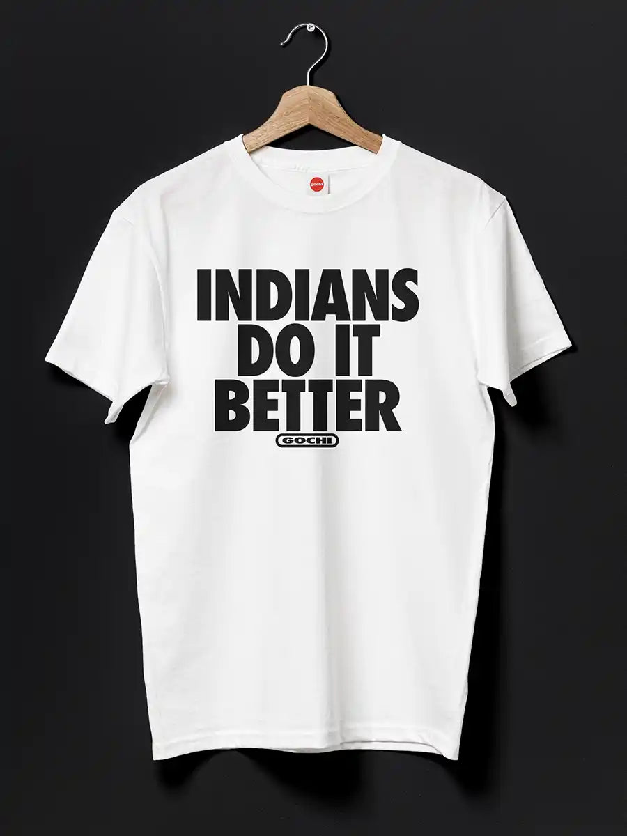 Indians do it better - Men's White Cotton T-Shirt