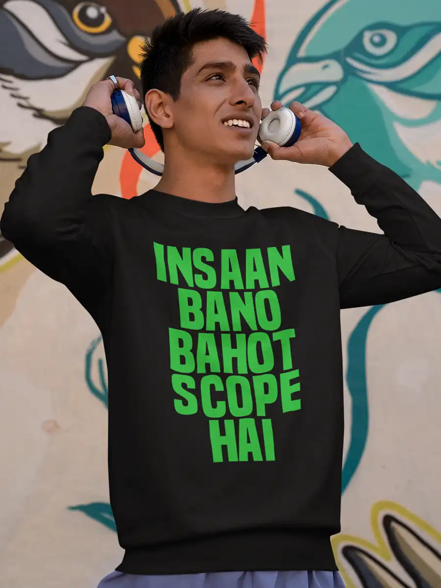 Handsome man Wearing 'Insaan bano Bahot Scope hai' Black Cotton Sweatshirt
