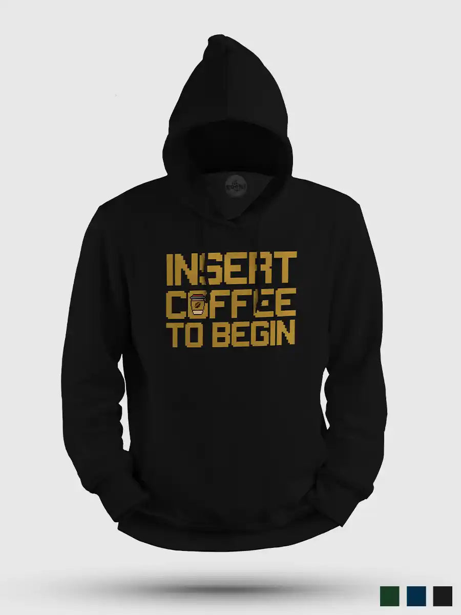 Insert Coffee to Begin - Black Cotton hoodie