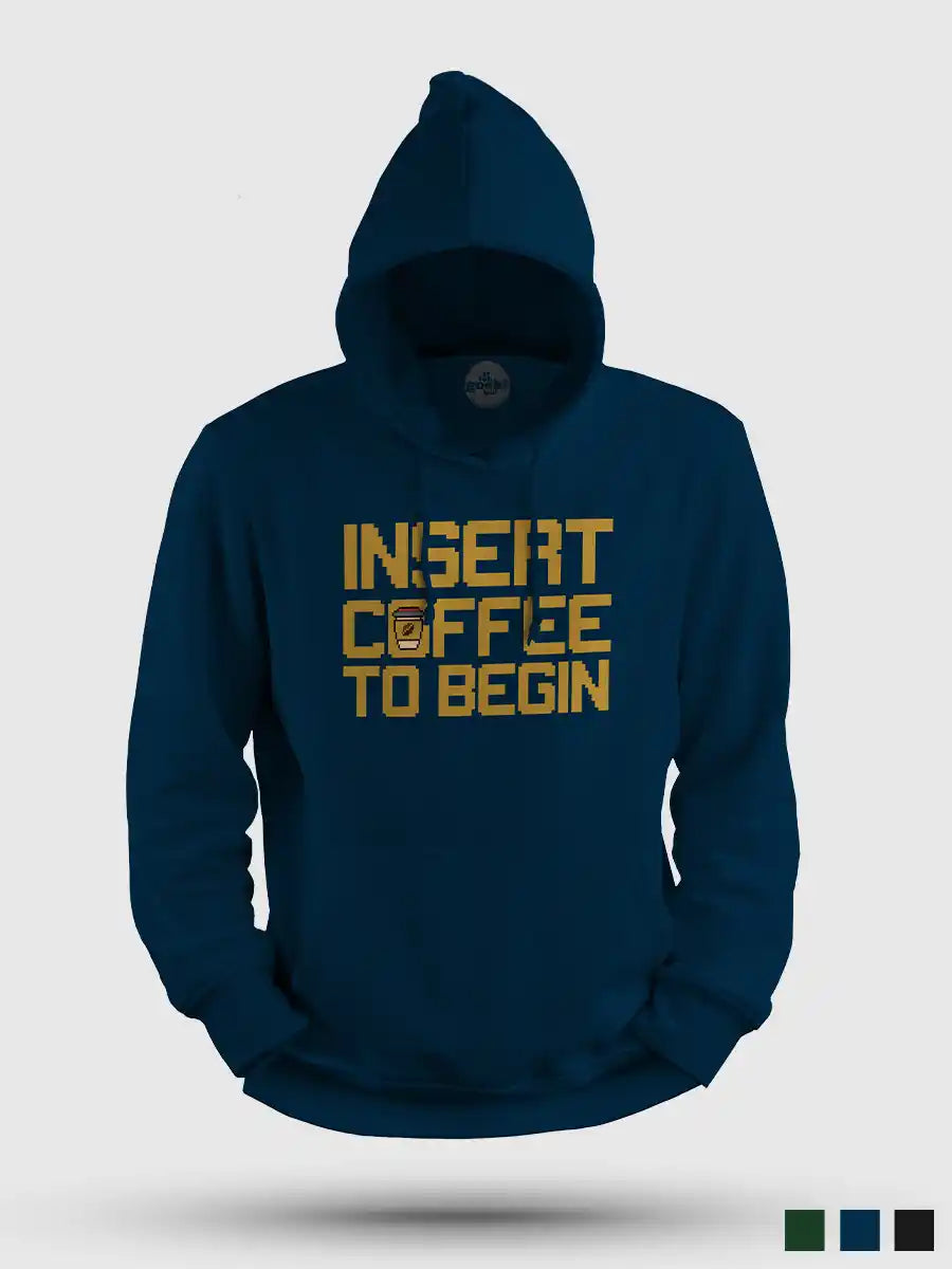 Insert Coffee to Begin - Navy Blue Cotton hoodie