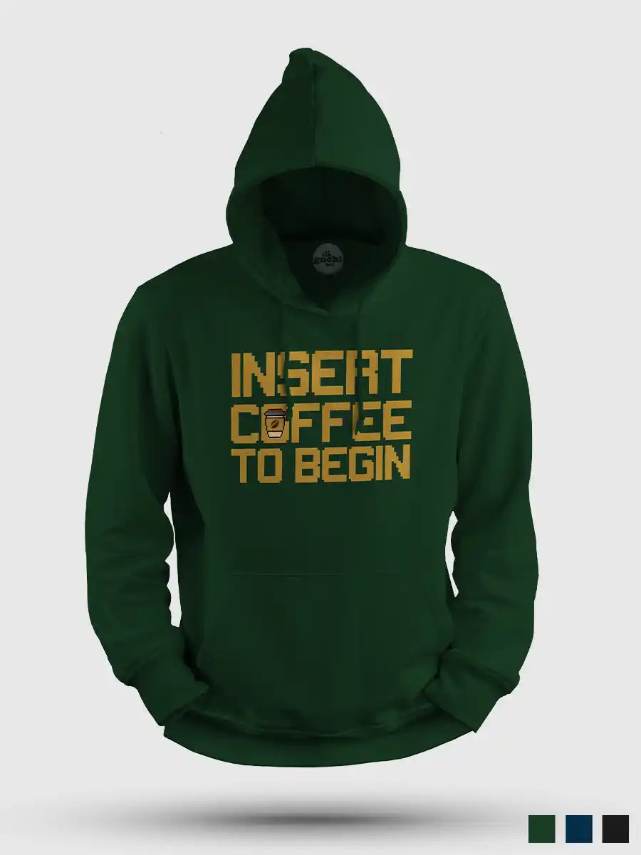 Insert Coffee to Begin - Olive Green Cotton hoodie