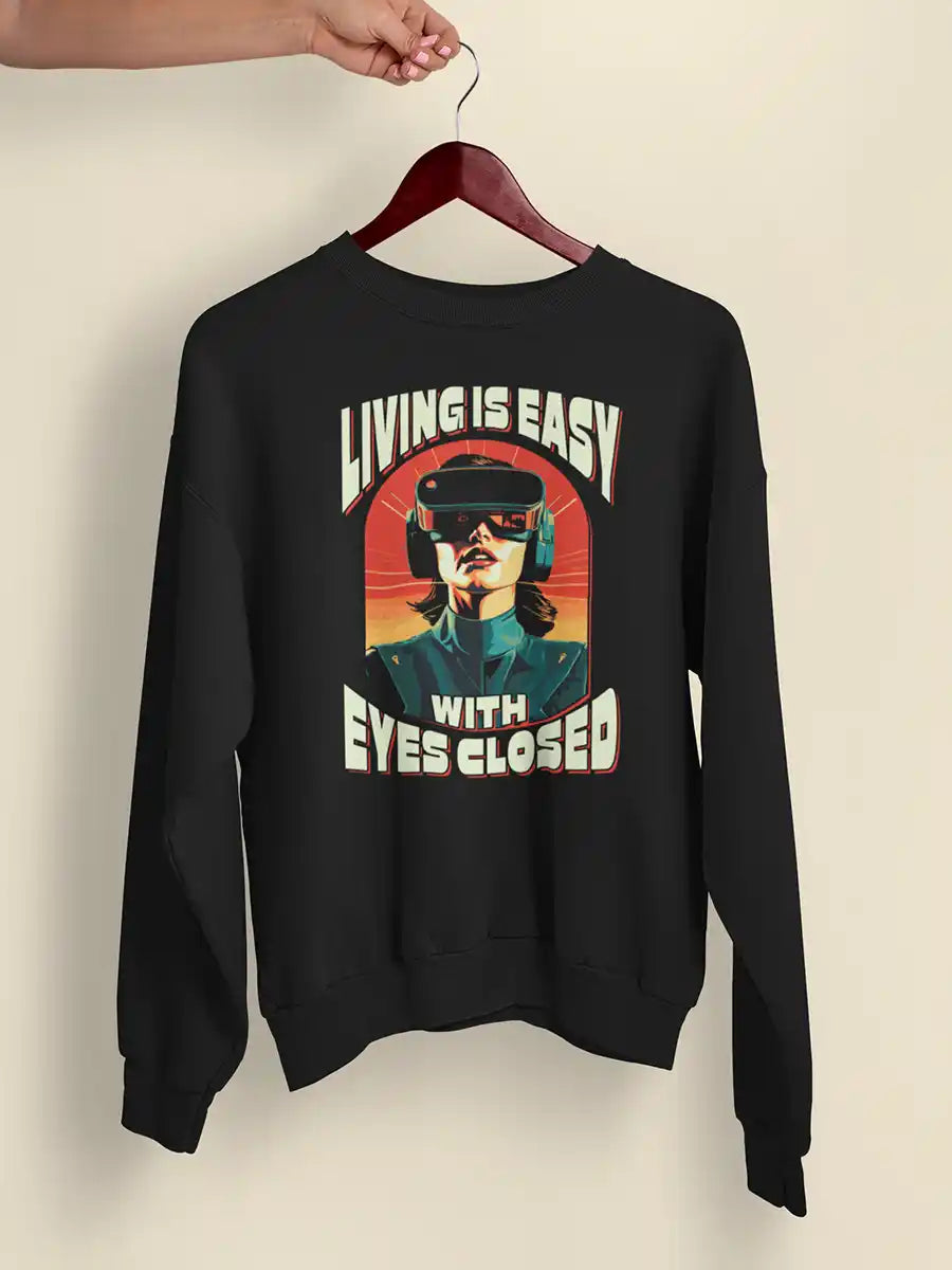 Living is EASY with eyes Closed - Black Cotton Sweatshirt