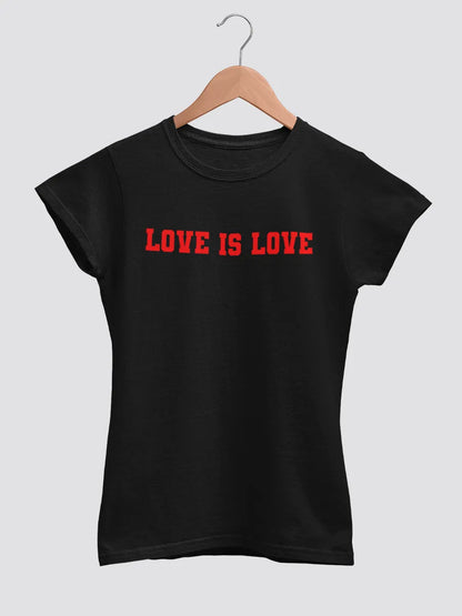 Black Women's cotton Tshirt with quote "Love is Love "