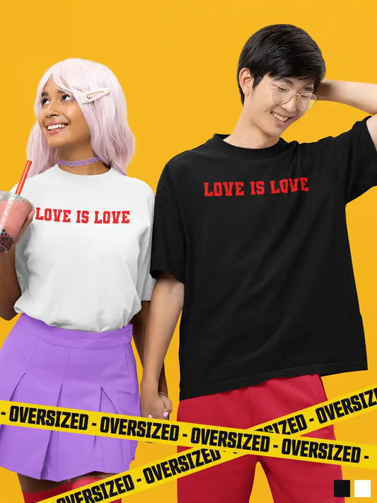 Couple Wearing Oversized Cotton Tshirt with quote "Love is love" in red