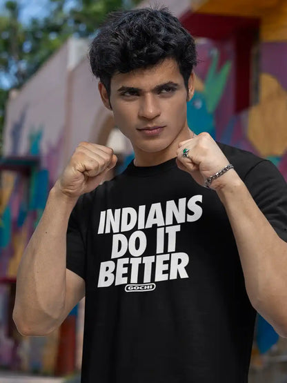 Man wearing Indians do it better - Men's Black Cotton T-Shirt