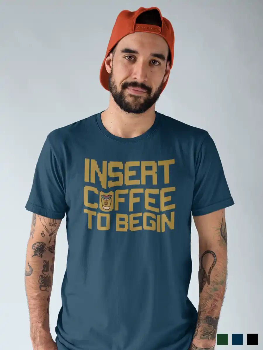 Man wearing Insert Coffee to Begin -  Men's Navy Blue Cotton T-Shirt