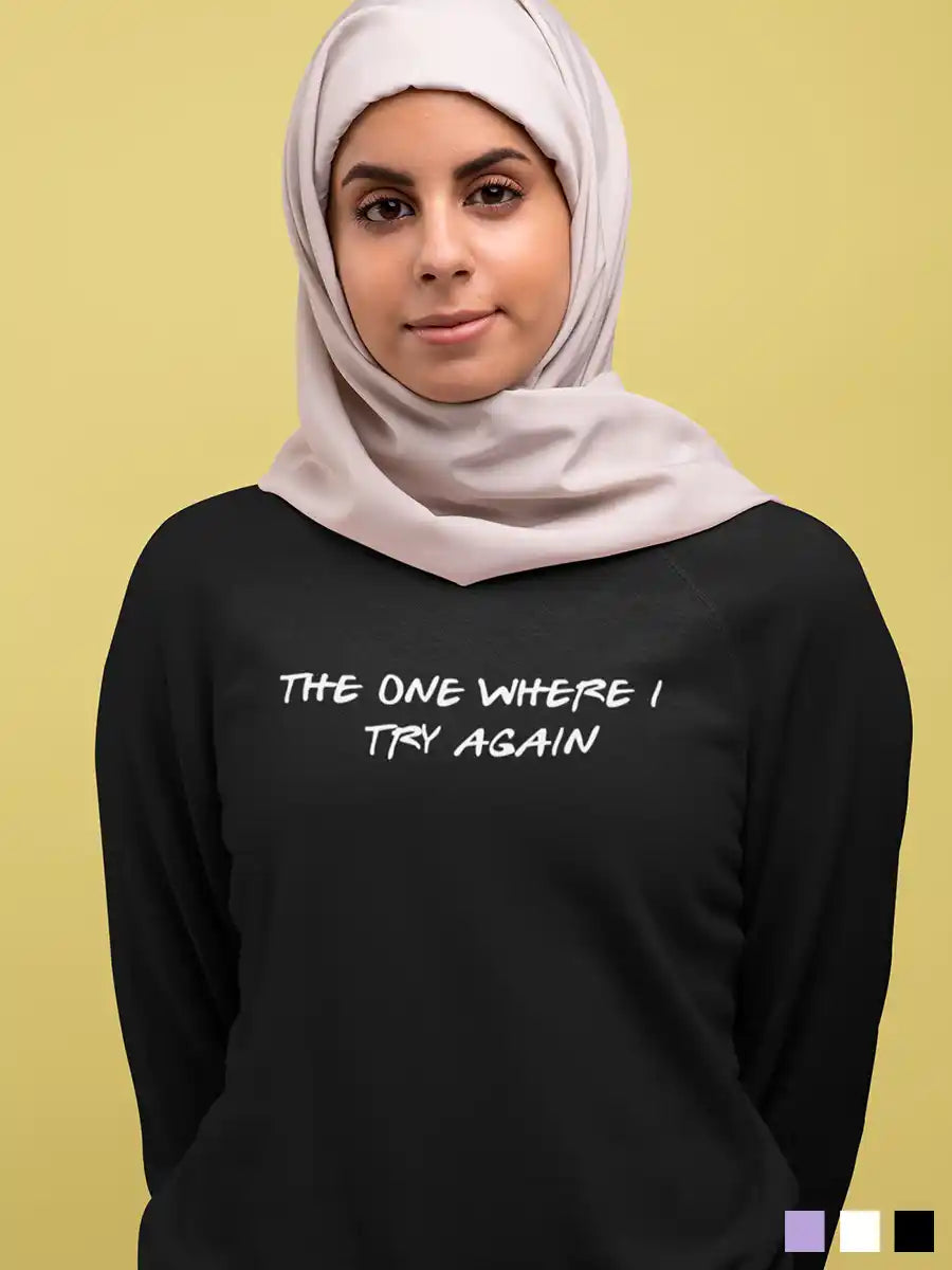 Woman wearing The one where I try again - Black Cotton Sweatshirt