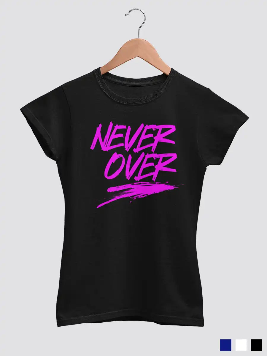 Never Over - Black Women's  Cotton T-shirt