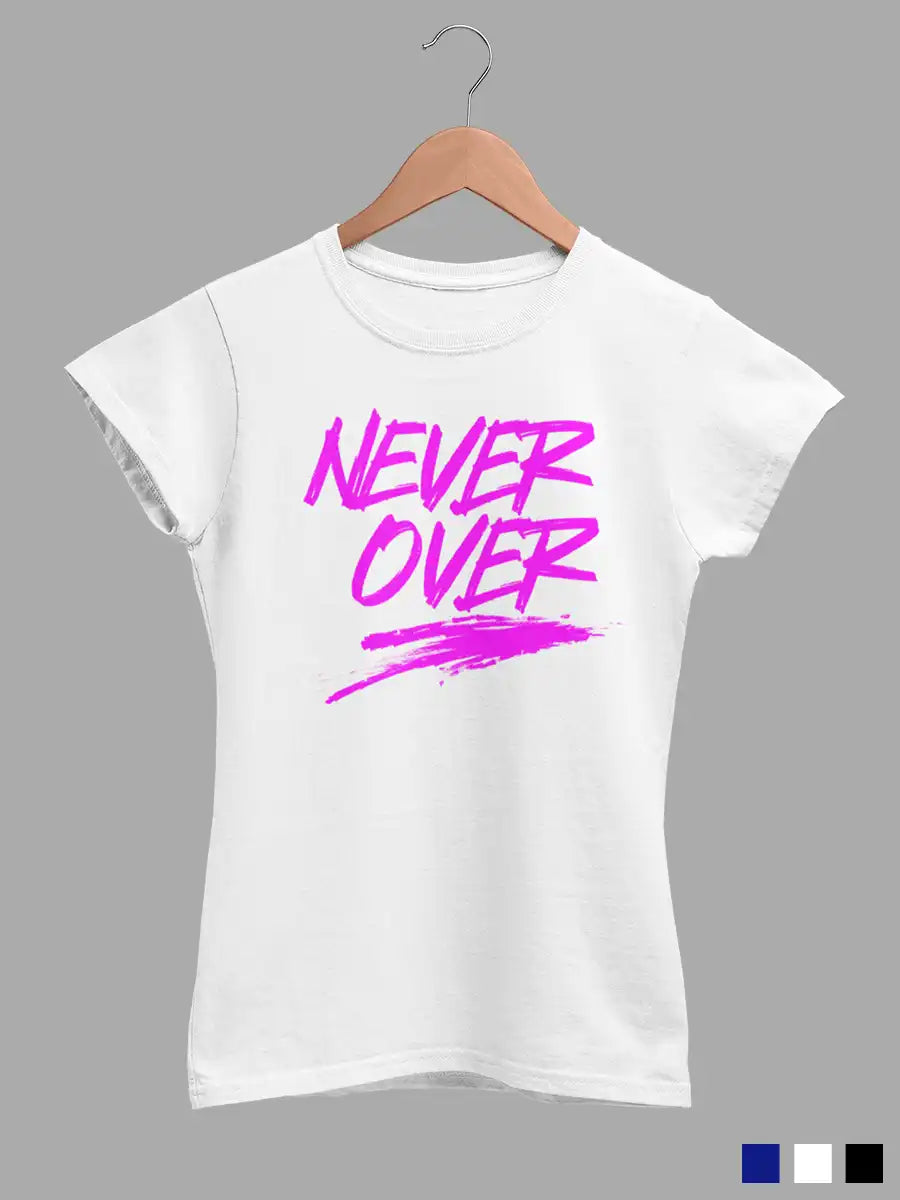 Never Over - White Women's  Cotton T-shirt