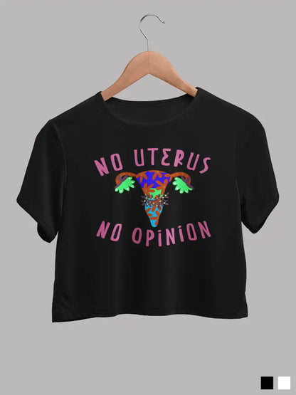 No Uterus No Opinion - Black Cotton Crop Top