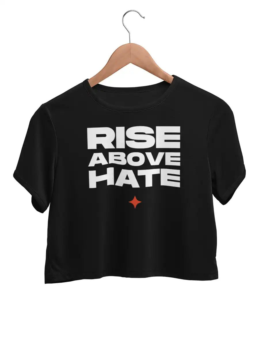 Rise Above Hate - Black Cotton Crop top