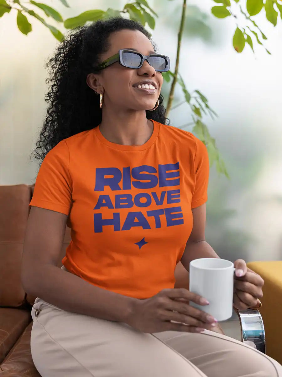 Woman Wearing RISE ABOVE HATE- Women's Orange Cotton T-Shirt 