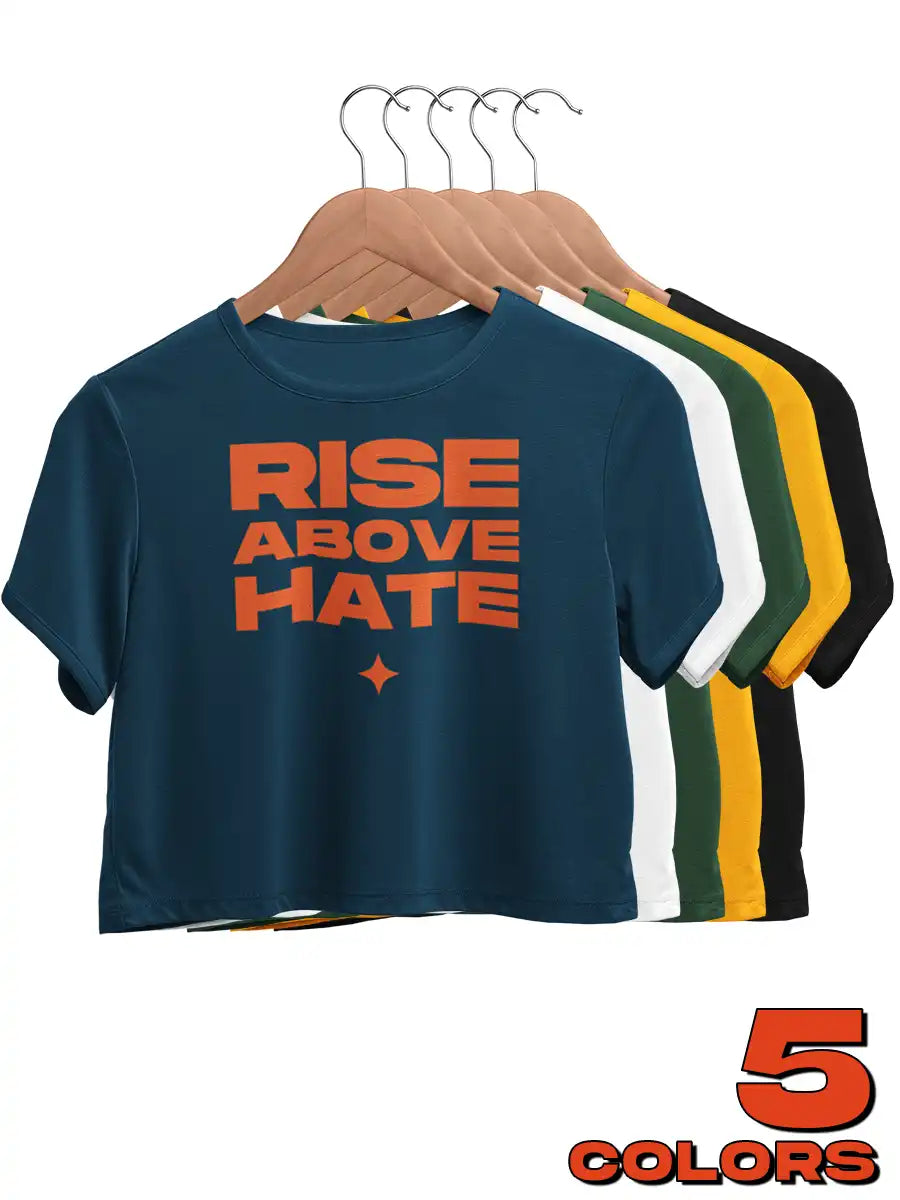 Rise Above Hate - Cotton Crop top