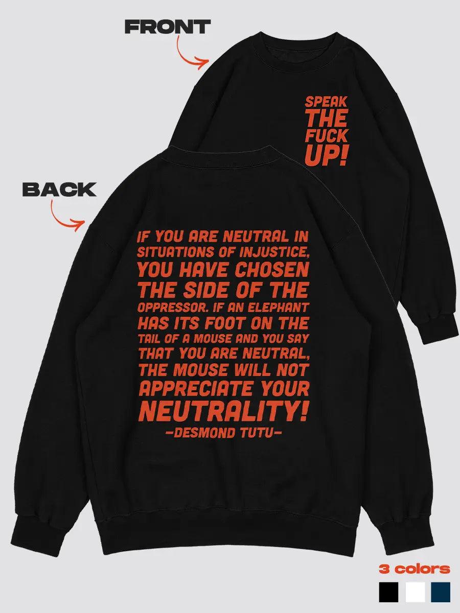 Black Cotton Sweatshirt with the quote Speak the Fuck up