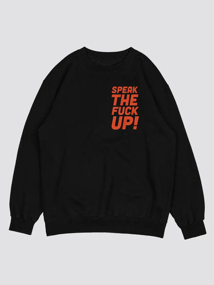 Speak the fuck up- STFU- Black Sweatshirt Front