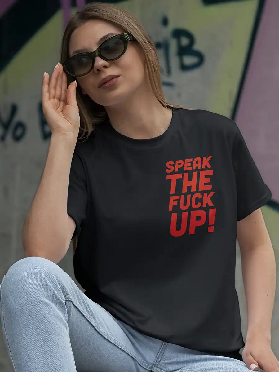 Woman wearing Speak the fuck up- STFU- Black Oversized T-Shirt Front