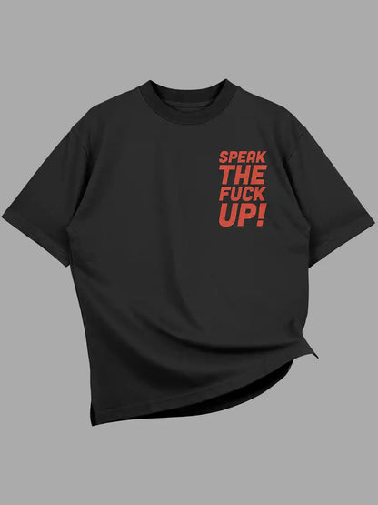 Speak the fuck up- STFU- Black Oversized Cotton Tshirt Front 