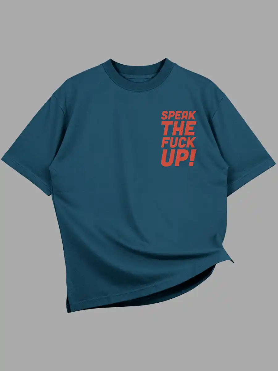 Speak the fuck up- STFU- Navy Blue Oversized Cotton Tshirt Front 