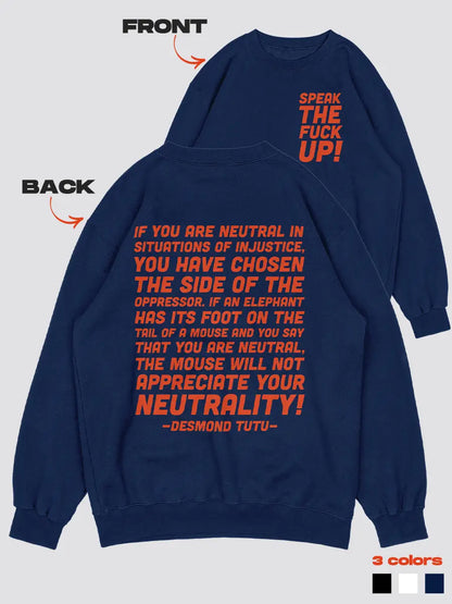 Navy Blue Cotton Sweatshirt with the quote Speak the Fuck up